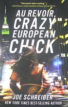 Au revoir, crazy European chick
