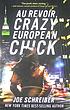 Au revoir, crazy European chick by  Joe Schreiber 