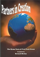 Partners in creation : the hymn texts of Fred Pratt Green