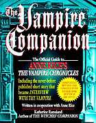 The vampire companion : the official guide to Anne Rice's The vampire chronicles