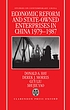Economic reform and state-owned enterprises in China, 1979-1987