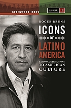 Icons of Latino America : Latino contributions to American culture