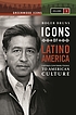 Icons of Latino America : Latino contributions... por Roger Bruns