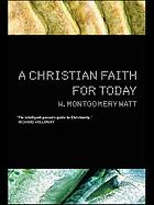 A Christian faith for today