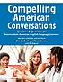 Compelling American conversations : questions... by  Eric Hermann Roth 