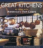 Great chefs, great kitchens : at home with America's top chefs
