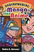 Understanding manga and anime 著者：  Robin E Brenner 