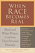 When race becomes real : black and white writers... door Bernestine Singley