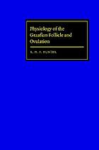 Physiology of the Graafian follicle and ovulation