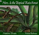 Here is the tropical rain forest