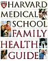 The Harvard Medical School family health guide by  Anthony L Komaroff 