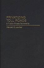 Privatizing toll roads : a public-private partnership