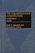 The Colorado state constitution : a reference... by Dale A Oesterle