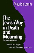 The Jewish way in death and mourning