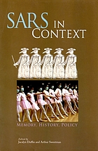 SARS in context : memory, history, policy