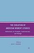 The evolution of American women's studies : reflections... by Alice E Ginsberg