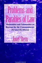 Problems and parables of law : Maimonides and Nahmanides on reasons for the commandments (taʻamei ha-mitzvot)