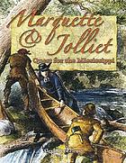 Marquette & Jolliet : quest for the Mississippi
