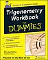 Trigonometry workbook for dummies por Mary Jane Sterling Trigonometry workbook for dummies por Mary Jane Sterling