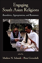 Engaging South Asian religions : boundaries, appropriations, and resistances