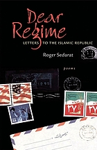 Dear Regime : letters to the Islamic republic : poems