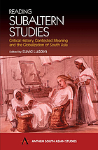 Reading subaltern studies : critical history, contested meaning and the globalization of South Asia