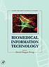 Biomedical information technology 著者：  David Dagan Feng 