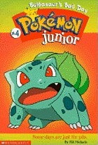 Pokemon junior : Bulbasaur's bad day