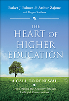 The heart of higher education : a call to renewal : transforming the academy through collegial conversations