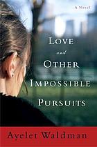 Love and other impossible pursuits