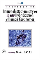 Handbook of immunohistochemistry and in situ hybridization of human carcinomas 4, Molecular genetics, gastrointestinal carcinoma, and ovarian carcinoma