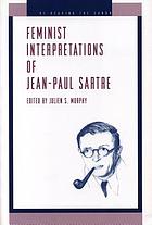 Feminist interpretations of Jean-Paul Sartre