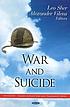 War and suicide by  Leo Sher 
