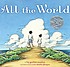 All the world by  Liz Garton Scanlon 