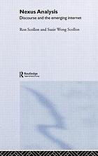 Nexus analysis : discourse and the emerging internet