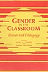 Gender in the classroom : power and pedagogy 著者：  Susan L Gabriel 