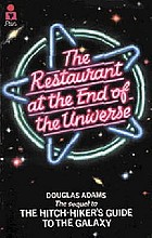 The restaurant at the end of the Universe : the hitch hiker's guide to the Galaxy 2