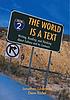 The world is a text : writing, reading, and thinking... 著者： Jonathan Silverman
