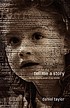 Tell me a story : the life-shaping power of our stories