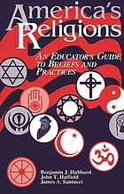 America's religions : an educator's guide to beliefs and practices