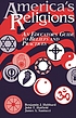 America's religions : an educator's guide to beliefs... 著者： Benjamin Jerome Hubbard