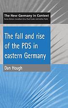 The fall and rise of the PDS in eastern Germany