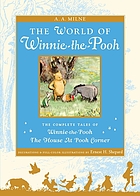 The world of Pooh; the complete Winnie-the-Pooh and the house at Pooh Corner.