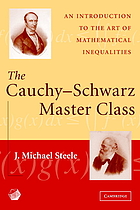 The Cauchy-Schwarz master class : an introduction to the art of mathematical inequalities