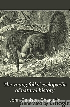 The young folks' cyclopædia of natural history,