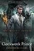 Clockwork prince by  Cassandra Clare 