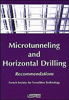 Microtunneling and horizontal drilling : French... 著者： Comité français des travaux sans tranchée.