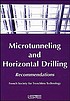 Microtunneling and horizontal drilling : French... 著者： Comité français des travaux sans tranchée.