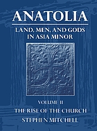 Anatolia : land, men, and gods in Asia Minor