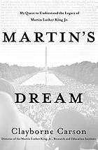 Martin's dream : my journey and the legacy of Martin Luther King Jr.